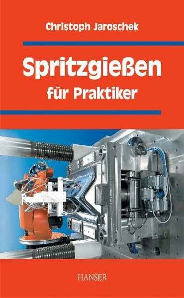 Spritzgießen für Praktiker