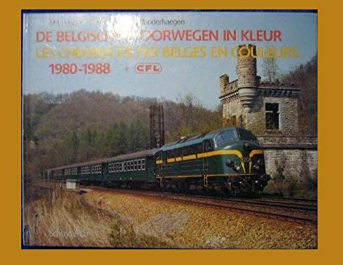 De Belgische spoorwegen in kleur + CFL 1980-1988