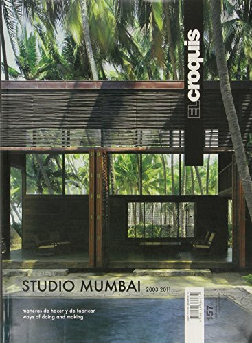 Studio Mumbai 2003-2011: Maneras de hacer y de fabricar / Ways of doing and making