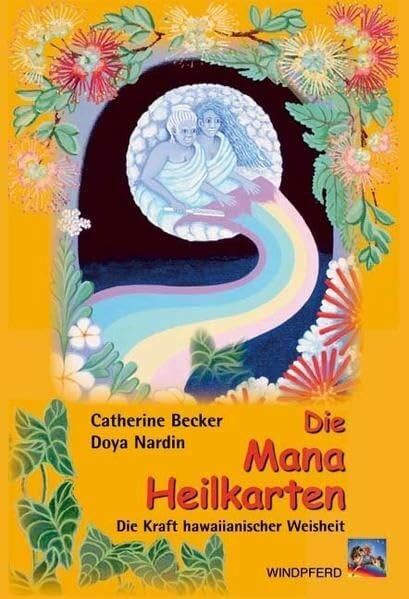 Die Mana-Heilkarten: Die Kraft hawaiianischer Weisheit: Die Kraft hawaiianischer Weisheit. Enth.: 44 Mana-Karten und ein Handbuch