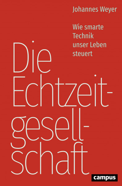 Die Echtzeitgesellschaft: Wie smarte Technik unser Leben steuert