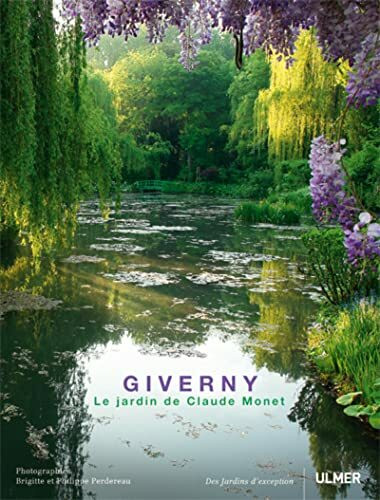 Giverny. Le jardin de Claude Monet