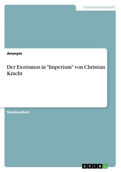 Der Exotismus in "Imperium" von Christian Kracht