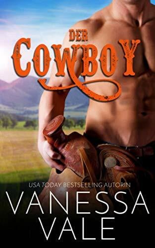 Der Cowboy (Montana Männer, Band 2)
