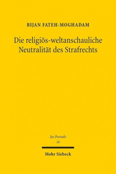 Die religiös-weltanschauliche Neutralität des Strafrechts