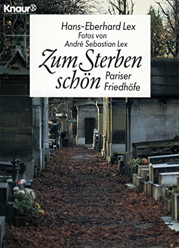 Zum Sterben schön: Pariser Friedhöfe (Knaur Taschenbücher. Sachbücher)