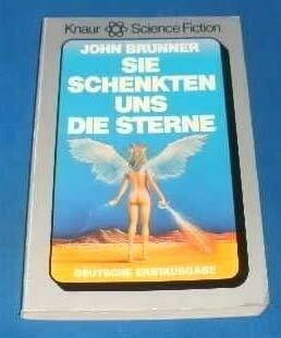 Sie schenkten uns die Sterne : Science-fiction-Roman.