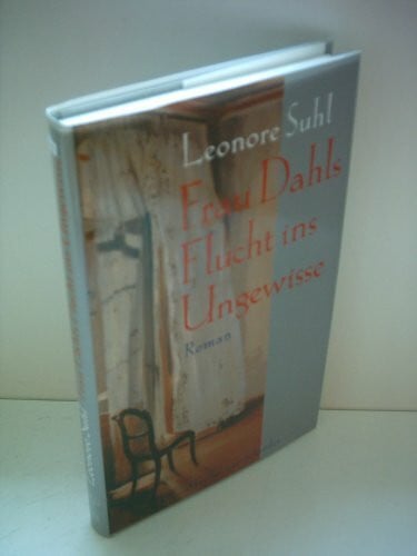 Frau Dahls Flucht ins Ungewisse
