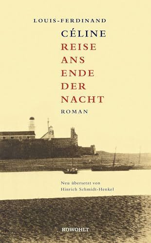 Reise ans Ende der Nacht.: Roman. Ausgezeichnet für die Neuübersetzung mit dem Paul-Celan-Preis 2004