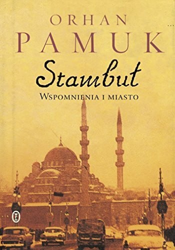 Stambuł Wspomnienia i miasto