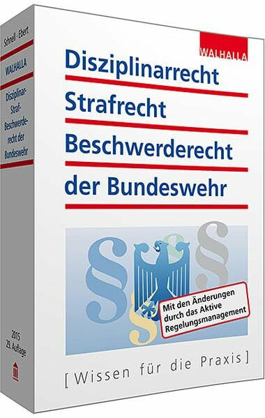 Disziplinarrecht, Strafrecht, Beschwerderecht der Bundeswehr: Mit den Änderungen durch das Aktive Regelungsmanagement
