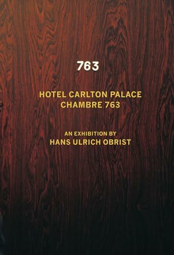 König, Walther Hans Ulrich Obrist. Chambre 763, Kunsthalle Baden-Baden