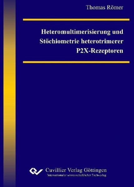 Heteromultimerisierung und Stöchiometrie heterotrimerer P2X-Rezeptoren