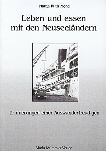 Leben und Essen mit den Neuseeländern: Erinnerungen einer Auswanderfreudigen