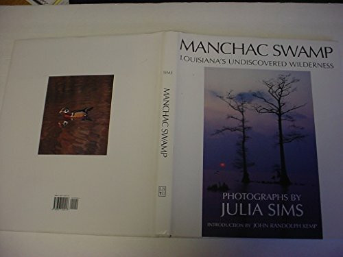 Manchac Swamp: Louisiana's Undiscovered Wilderness