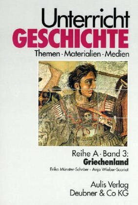 Unterricht Geschichte, 23 Bde., Bd.3, Griechenland