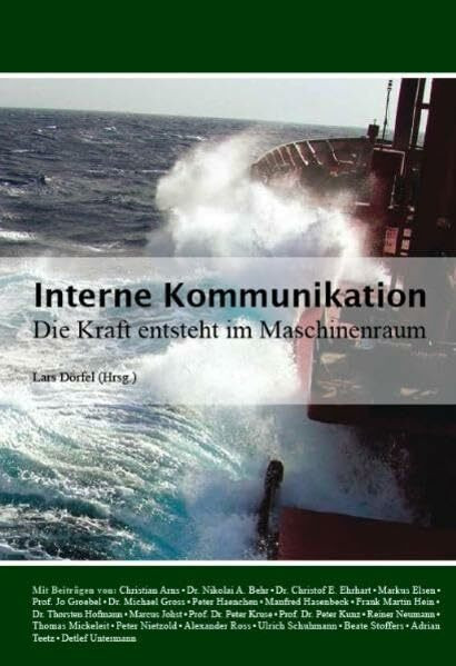 Interne Kommunikation: Die Kraft entsteht im Maschinenraum