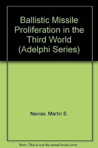 Ballistic Missile Proliferation in the Third World (Adelphi Papers)