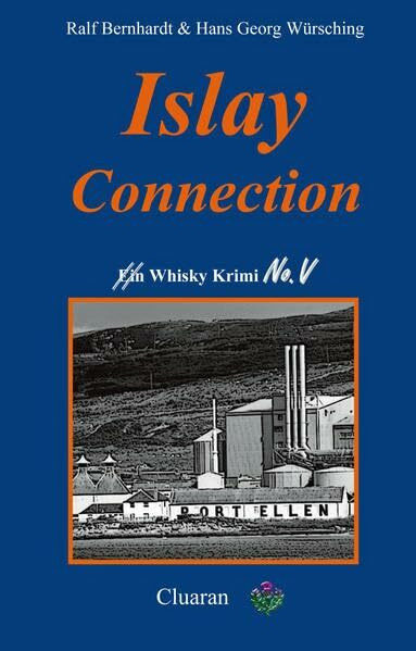 Islay Connection: Whisky Krimi No V (Die Whisky Krimis)