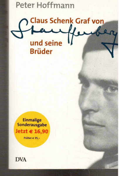 Claus Schenk Graf von Stauffenberg und seine Brüder: Das geheime Deutschland