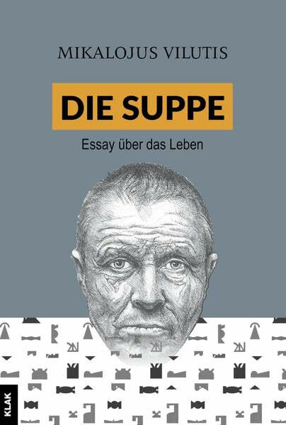 Die Suppe: Essay über das Leben