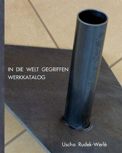 In die Welt gegriffen: Werkkatalog