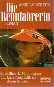 Die Rennfahrerin (Allgemeine Reihe. Bastei Lübbe Taschenbücher)
