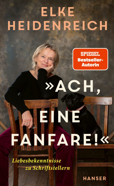 »Ach, eine Fanfare!«: Liebesbekenntnisse zu Schriftstellern