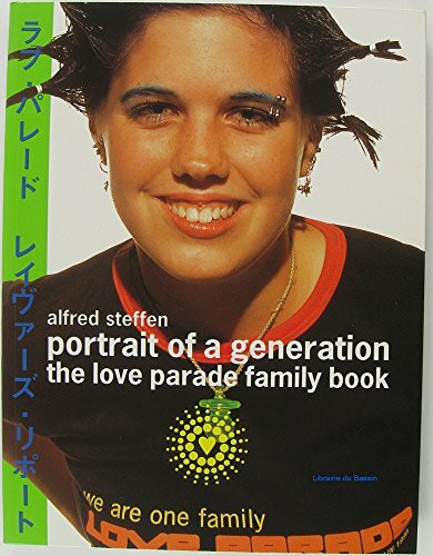 Portrait of a Generation: The Love Parade Family Book (Photobook S.)