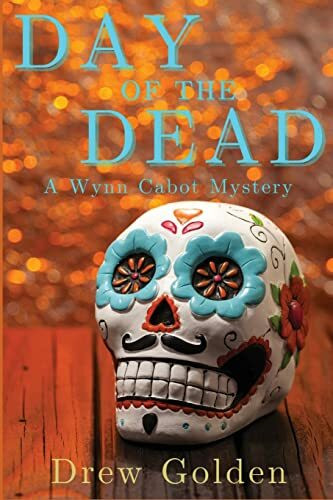 Day of the Dead: A Wynn Cabot Mystery