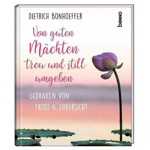 Von guten Mächten treu und still umgeben