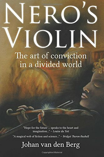 Nero's Violin: The art of conviction in a divided world