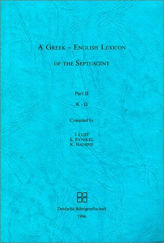 A Greek-English Lexicon of the Septuagint, 2 Bde., Bd.2, K-Omega