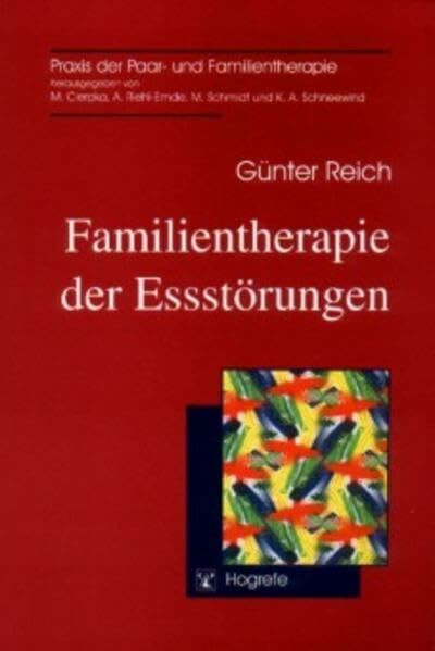 Familientherapie der Essstörungen (Praxis der Paar- und Familientherapie)