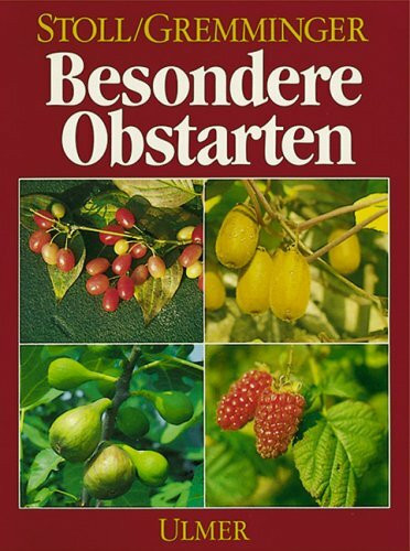 Besondere Obstarten: Vom Reichtum seltener, südländischer und wildwachsender Früchte
