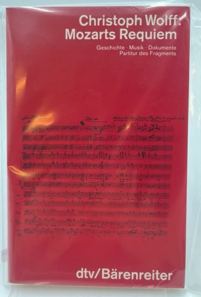 Mozarts Requiem: Geschichte. Musik. Dokumente – Partitur des Fragments (dtv - Wissenschaftliche Reihe)