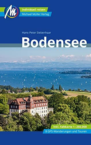 Bodensee Reiseführer Michael Müller Verlag: Individuell reisen mit vielen praktischen Tipps. (MM-Reisen)