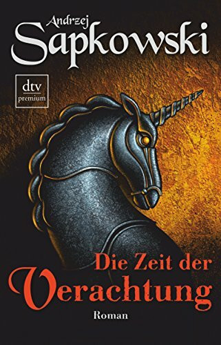 Die Zeit der Verachtung: Roman – Die Hexer-Saga 2