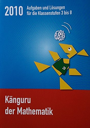 Känguru der Mathematik 2010 - Aufgaben und Lösungen für die Klassenstufen 3 bis 8