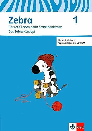 Zebra 1-2: Der rote Faden beim Schreibenlernen Das Zebra Konzept, Fachbuch, Kopiervorlagen mit CD-ROM Klasse 1/2 (Zebra. Ausgabe ab 2011)