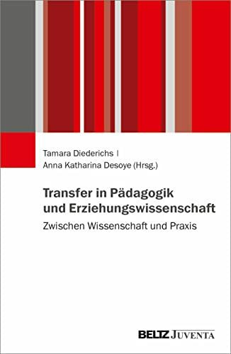 Transfer in Pädagogik und Erziehungswissenschaft: Zwischen Wissenschaft und Praxis