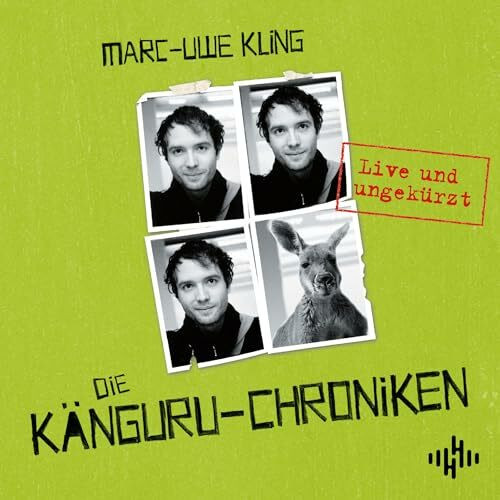 Die Känguru-Chroniken (live u. ungekürzt)