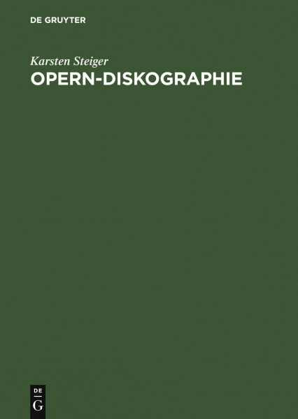 Opern-Diskographie: Verzeichnis aller Audio- und Video-Gesamtaufnahmen