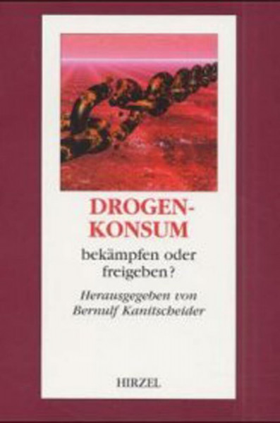 Drogenkonsum - bekämpfen oder freigeben?