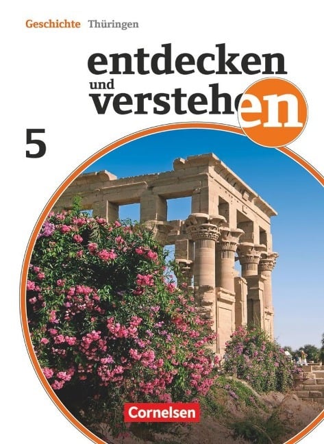 Entdecken und Verstehen 5. Schuljahr. Schülerbuch Thüringen Entdecken und Verstehen 5. Schuljahr. Schülerbuch Thüringen