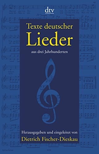 Texte deutscher Lieder: aus drei Jahrhunderten Texte deutscher Lieder: aus drei Jahrhunderten