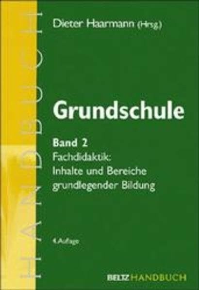 Handbuch Grundschule: Grundschule: Fachdidaktik: Inhalte und Bereiche grundlegender Bildung