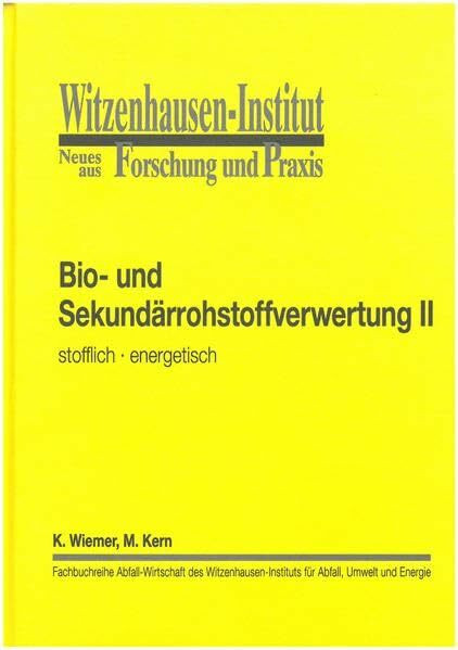 Bio- und Sekundärrohstoffbehandlung II: Stofflich - energetisch