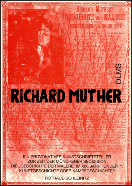 Richard Muther - ein provokativer Kunstschriftsteller zur Zeit der Münchner Secession: Die Geschichte der Malerei im 19. Jahrhundert - Kunstgeschichte ... (Studien zur Kunstgeschichte)