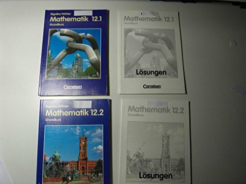 Bigalke/Köhler: Mathematik Sekundarstufe II - Berlin - Bisherige Ausgabe: Mathematik, Sekundarstufe II, Ausgabe Berlin, Neubearbeitung, Klasse 12, Grundkurse